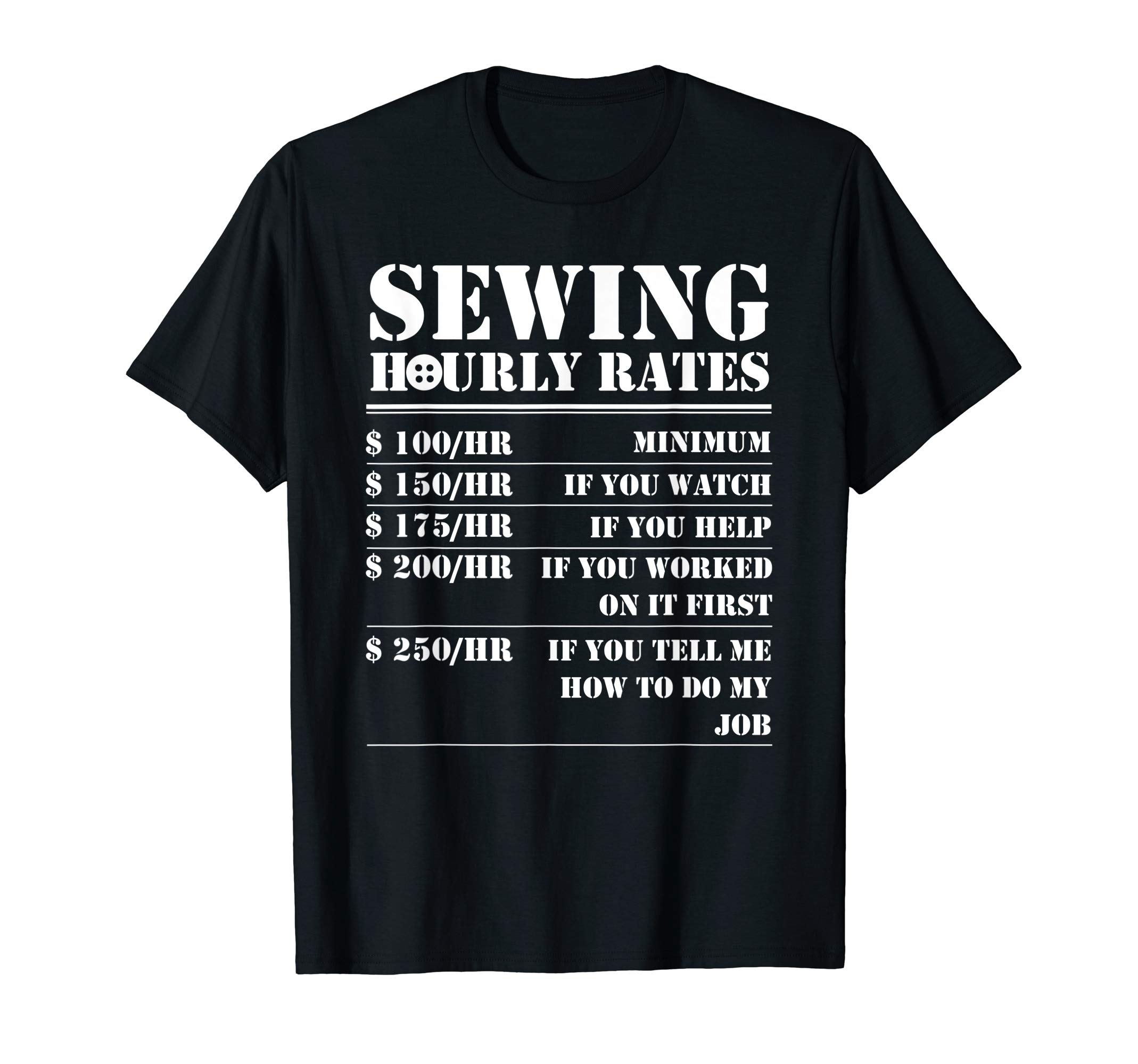 Sewing Hourly Rate Funny Sewer Labor Quilting Tailor Gifts T-Shirt