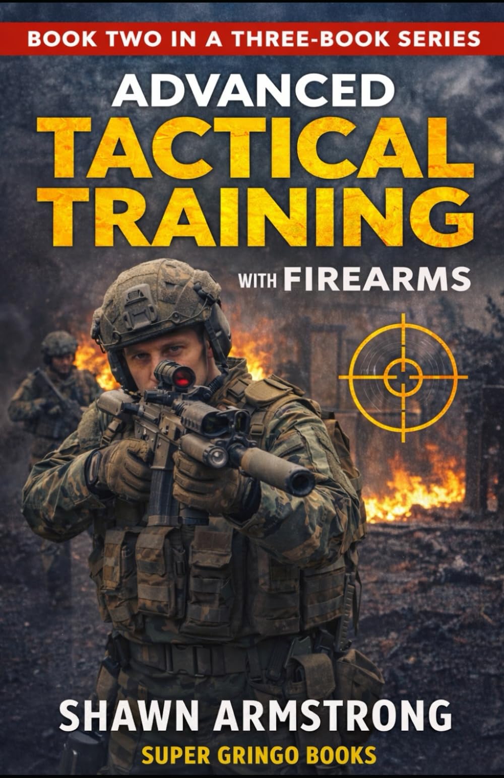 Tactical Training with Firearms: Book 2 (Tactical Training with Firearms: The Complete 3-Book Series)