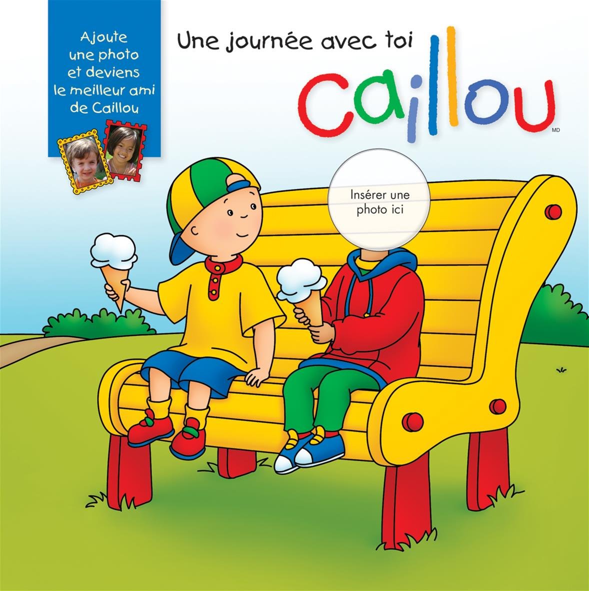 Caillou Une journée avec toi Paradis, Anne and Sévigny, Eric