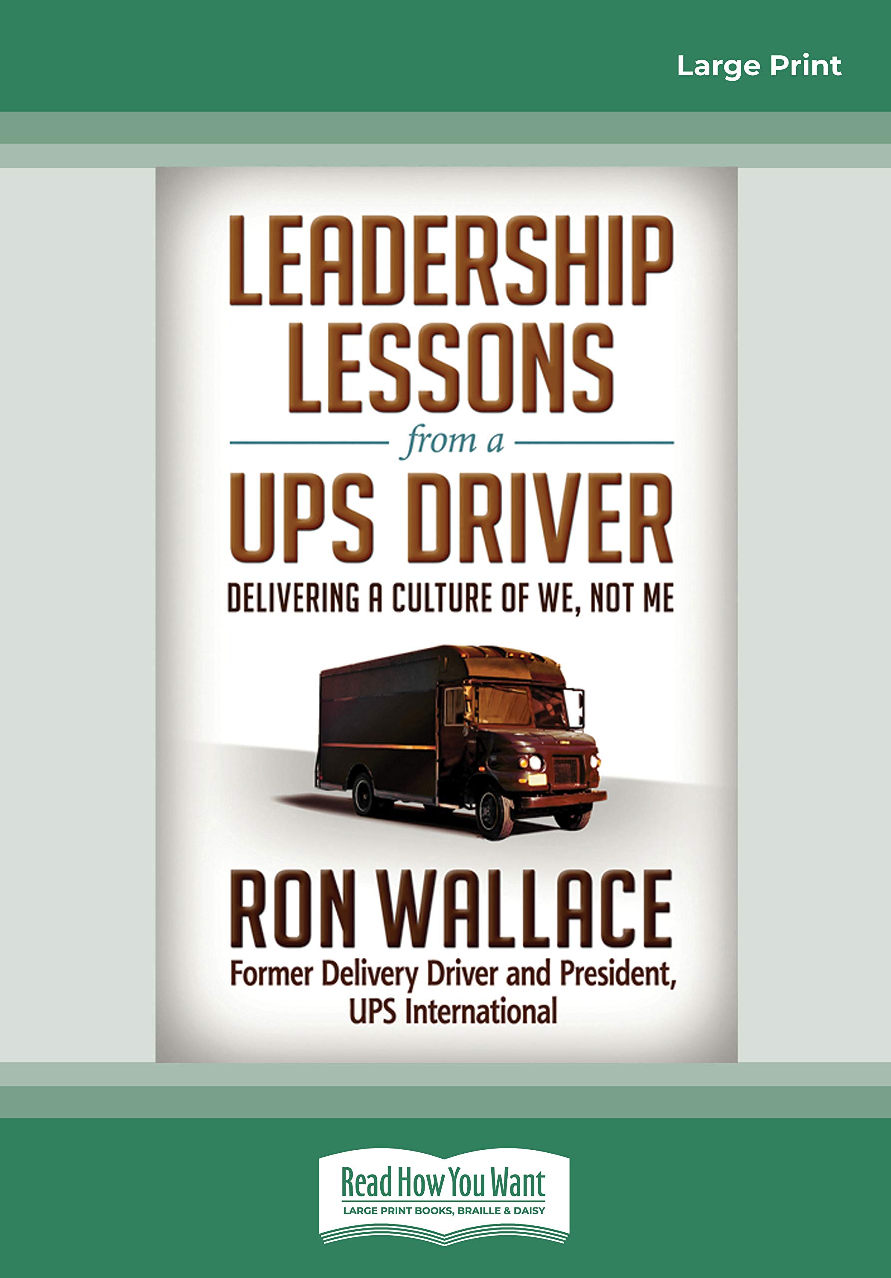 Leadership Lessons from a UPS Driver: Delivering a Culture of We, Not Me