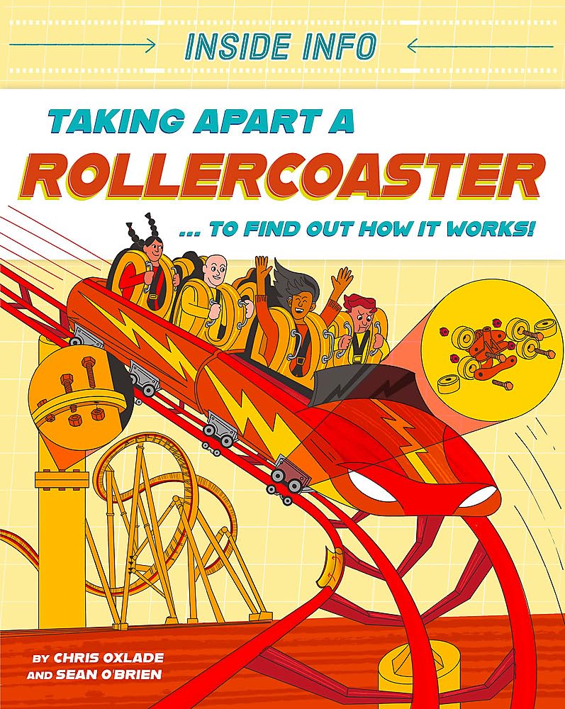 Inside Info Taking Apart a Rollercoaster by Chris Oxlade HARDBACK 9781526327093