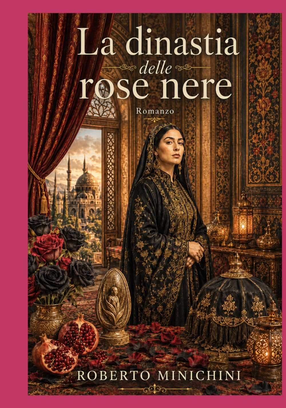 La dinastia delle rose nere: Romanzo