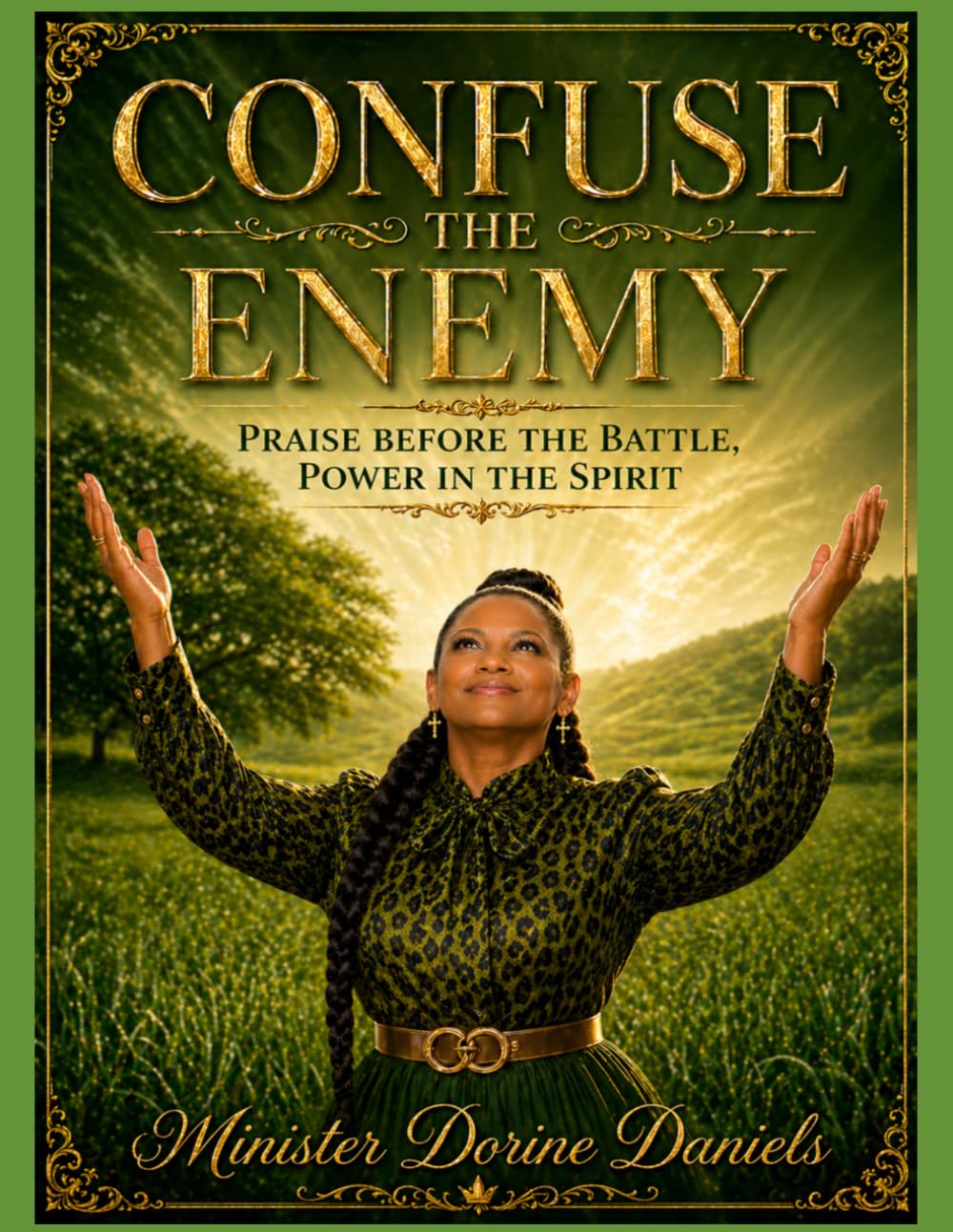 Confuse The Enemy: Praise Before the Battle, Power in the Spirit