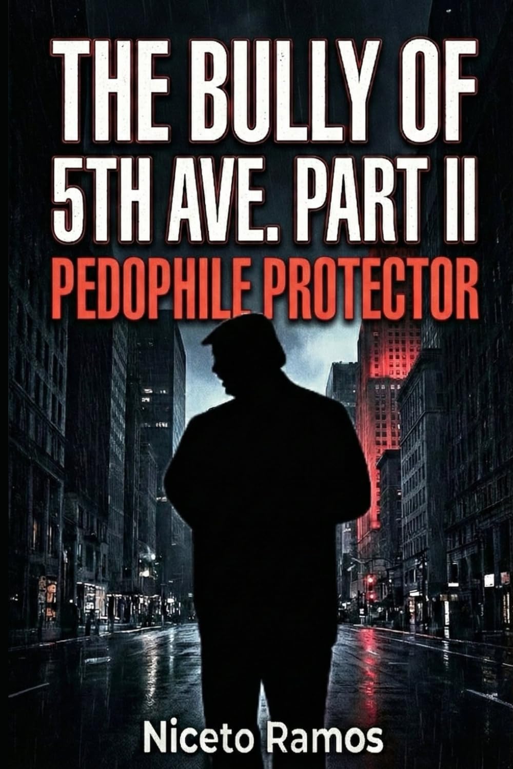 Donald J. Trump, The Bully of 5th ave. Part II: Pedophile Protector