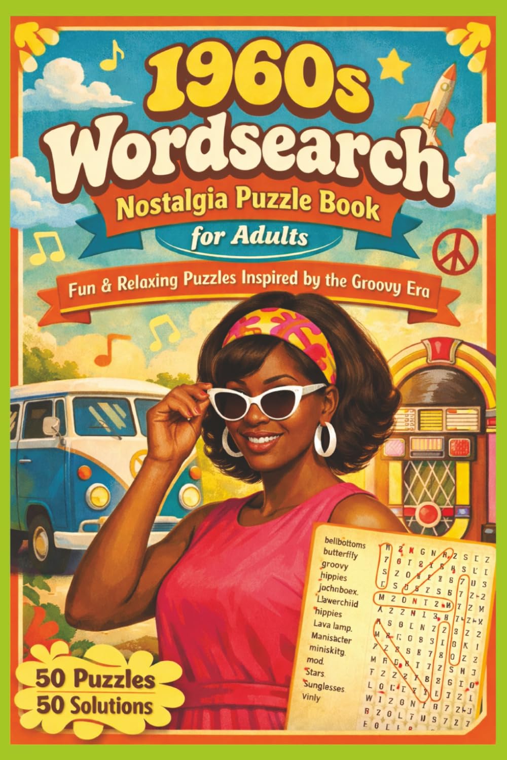 1960s Wordsearch Nostalgia Puzzle Book for Adults: Fun & Relaxing Puzzles Inspired by a Groovy Era with 50 puzzles and 50 solutions