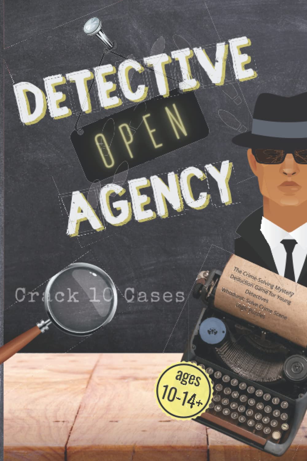 Detective Agency The Crime-Solving Mystery Deduction Game for Young Detectives Whodunit: Solve Crime Scene Logic Puzzles Crack 10 Cases