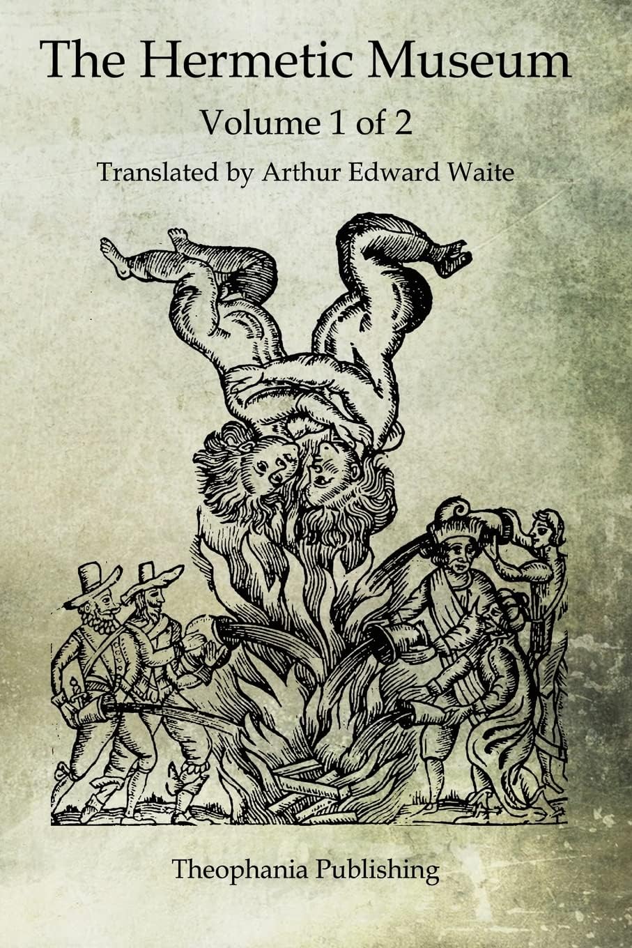 The Hermetic Museum: Volume 1 of 2