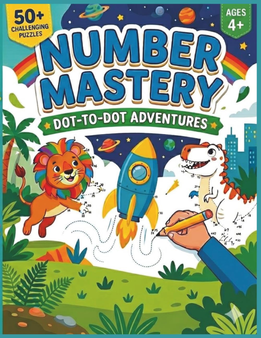 Number Mastery: Dot-to-Dot Adventures: Connect the Dots Activity Book for Kids Ages 4+ | 50+ Fun & Educational Puzzles to Improve Counting and Fine Motor Skills
