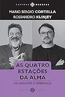 As quatro estações da alma:: Da angústia à esperança
