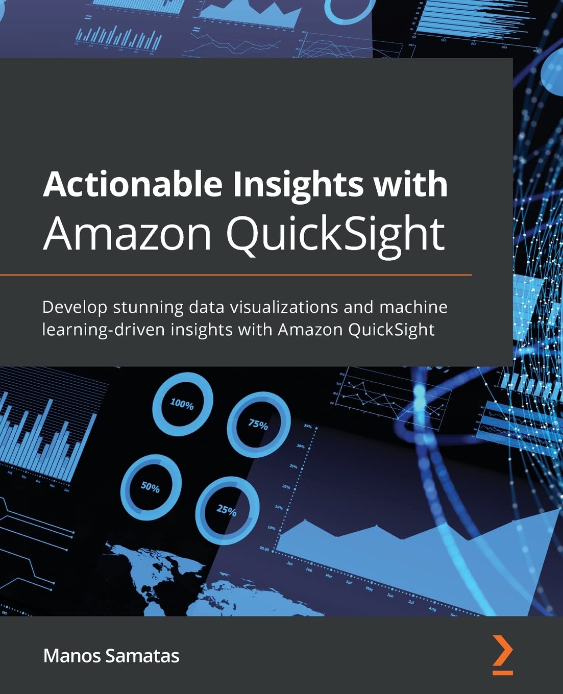 Amazon | Actionable Insights with Amazon QuickSight: Develop stunning ...