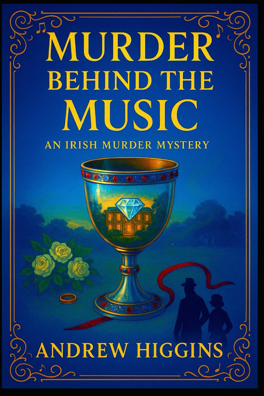 Murder Behind The Music: An Irish Murder Mystery: 3 (The Blaine & Meredith Murder Mystery Series)