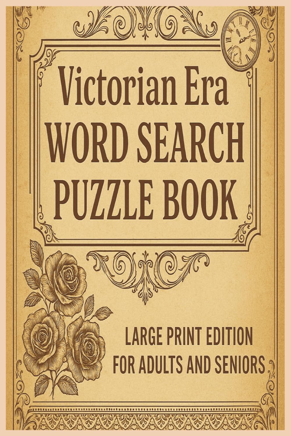 Victorian Era Word Search Puzzle Book: Large Print Puzzles Inspired by 19th Century History, Culture, and Elegance: Challenging yet Relaxing Word ... (Step Back in Time Word Search Series)