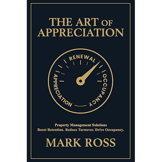 The Art of Appreciation: Boost Retention. Reduce Turnover. Drive Occupancy.