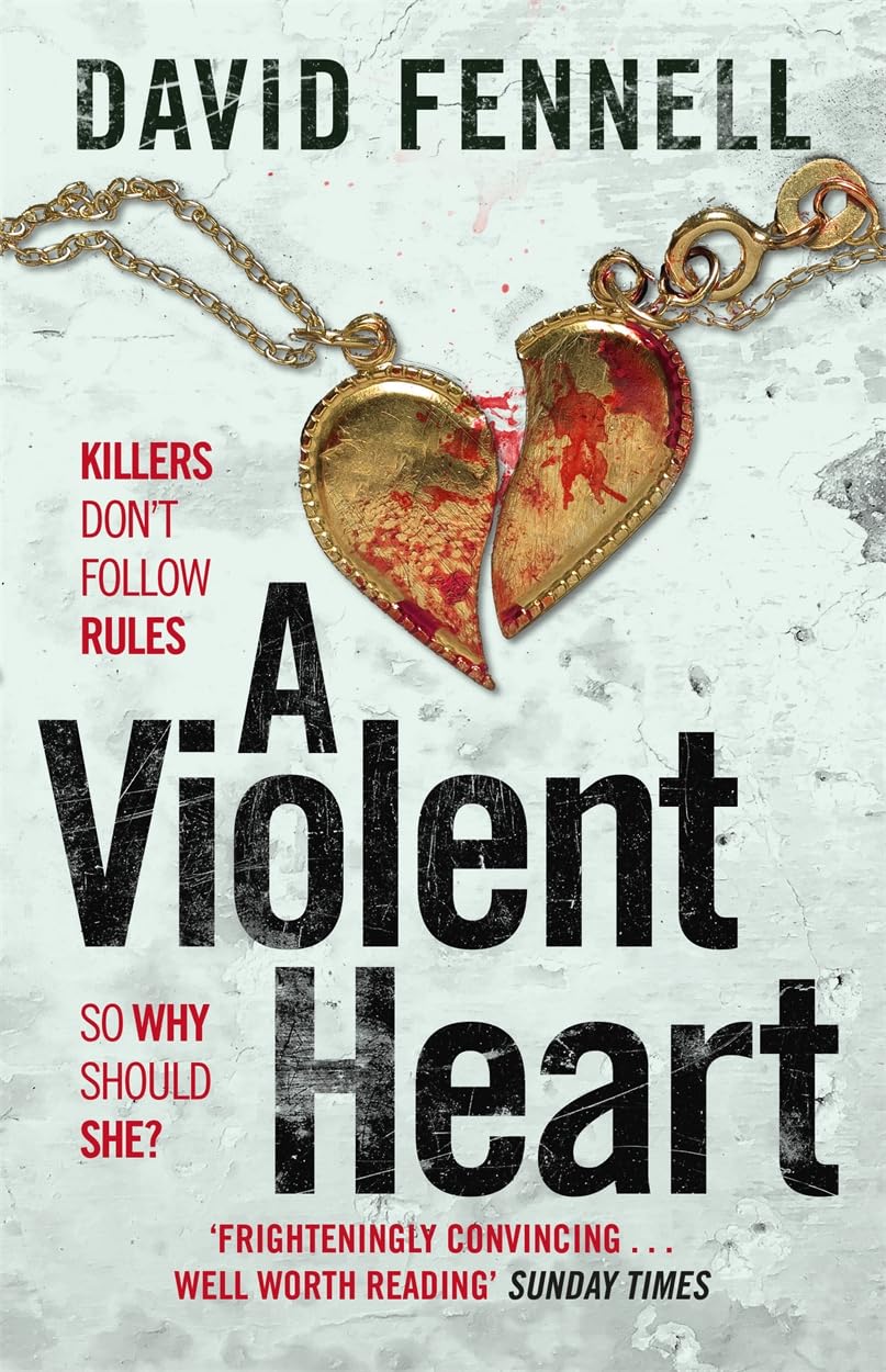 David Fennell - A Violent Heart - DI Grace Archer Crime Thriller Book