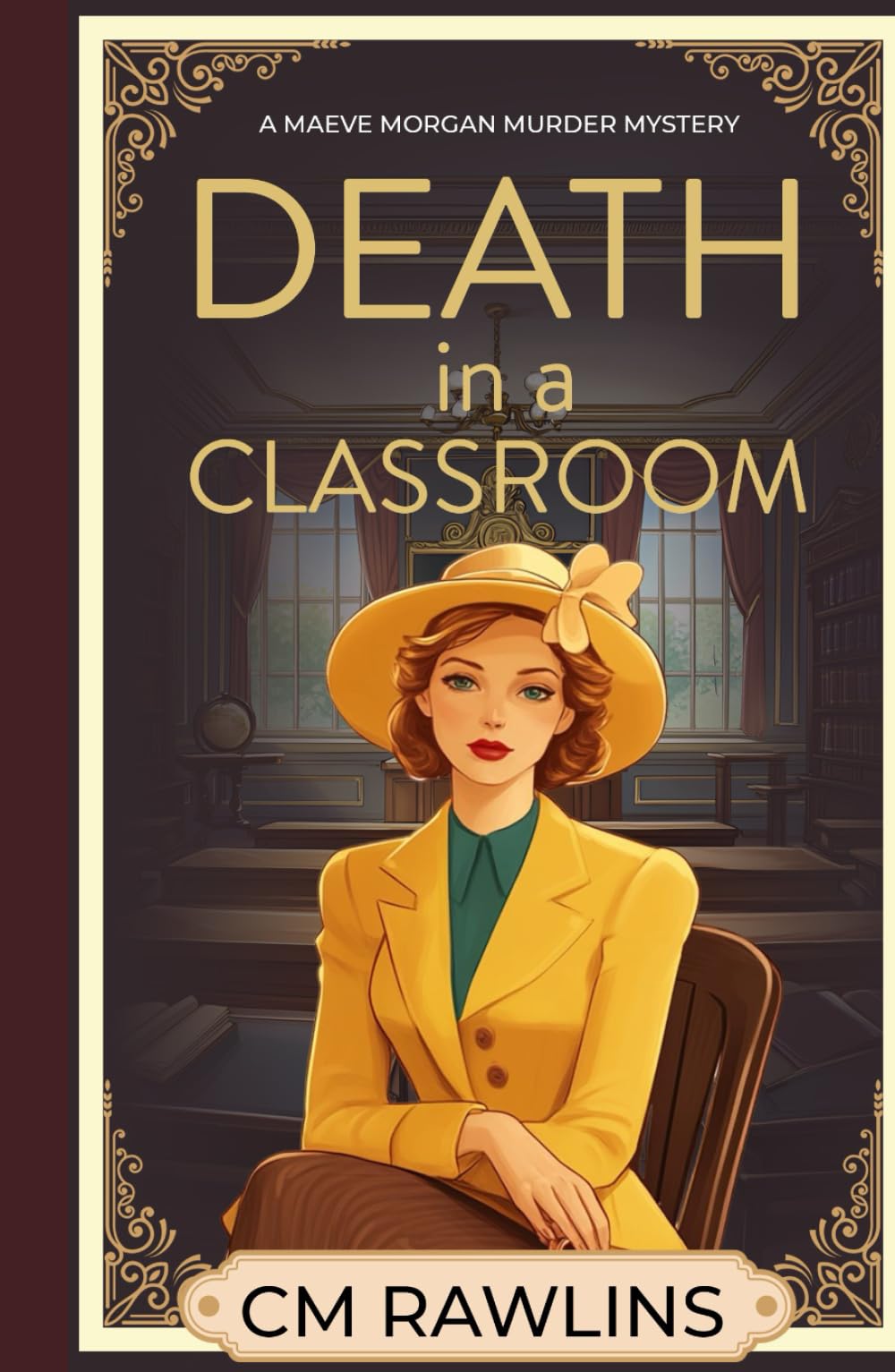 Death in a Classroom: A 1920s Murder Mystery (The Maeve Morgan Historical Cozy Mystery Series)