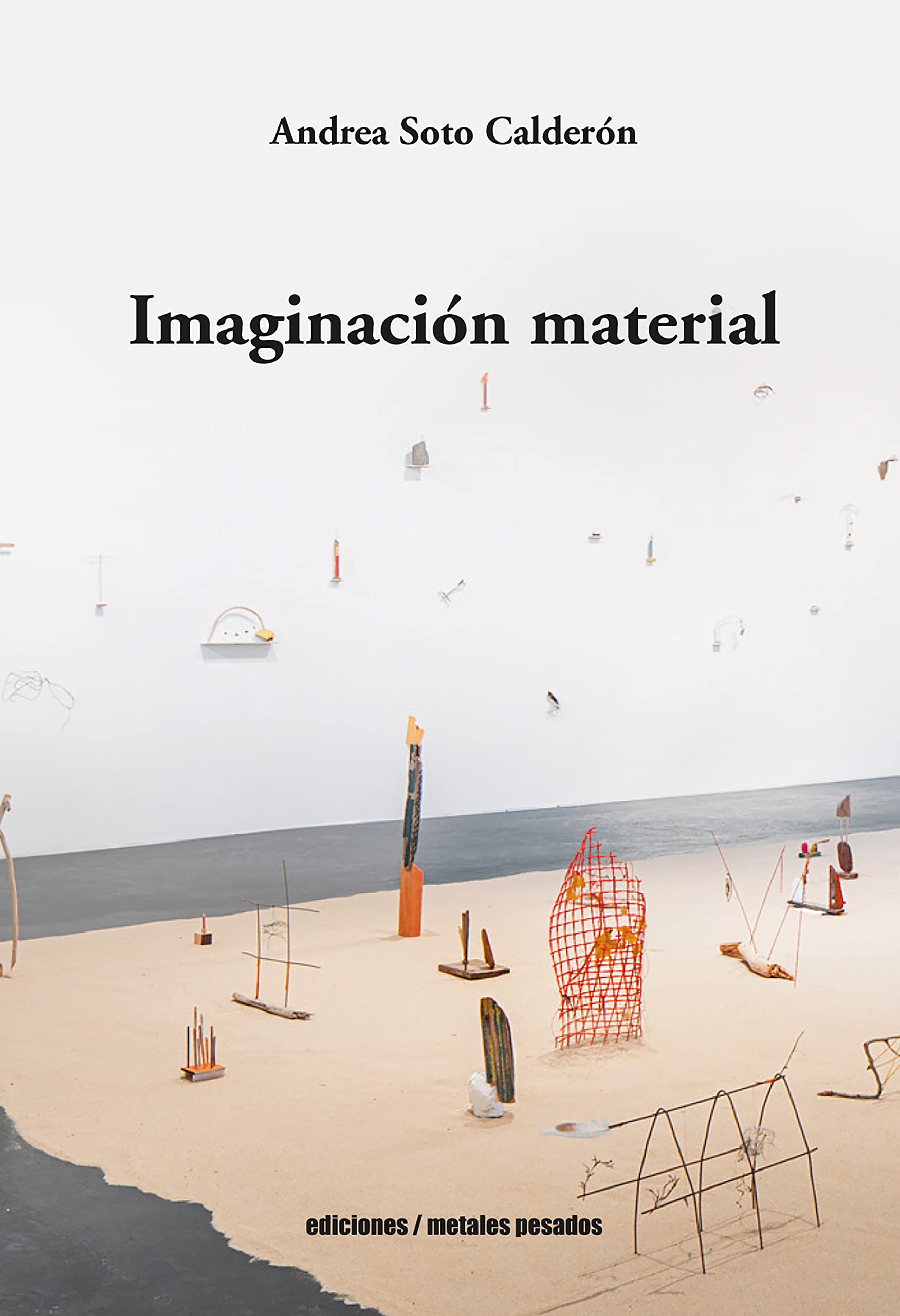 Imaginación material Andrea Soto Calderón comprendre la philosophie de l'art espagnol