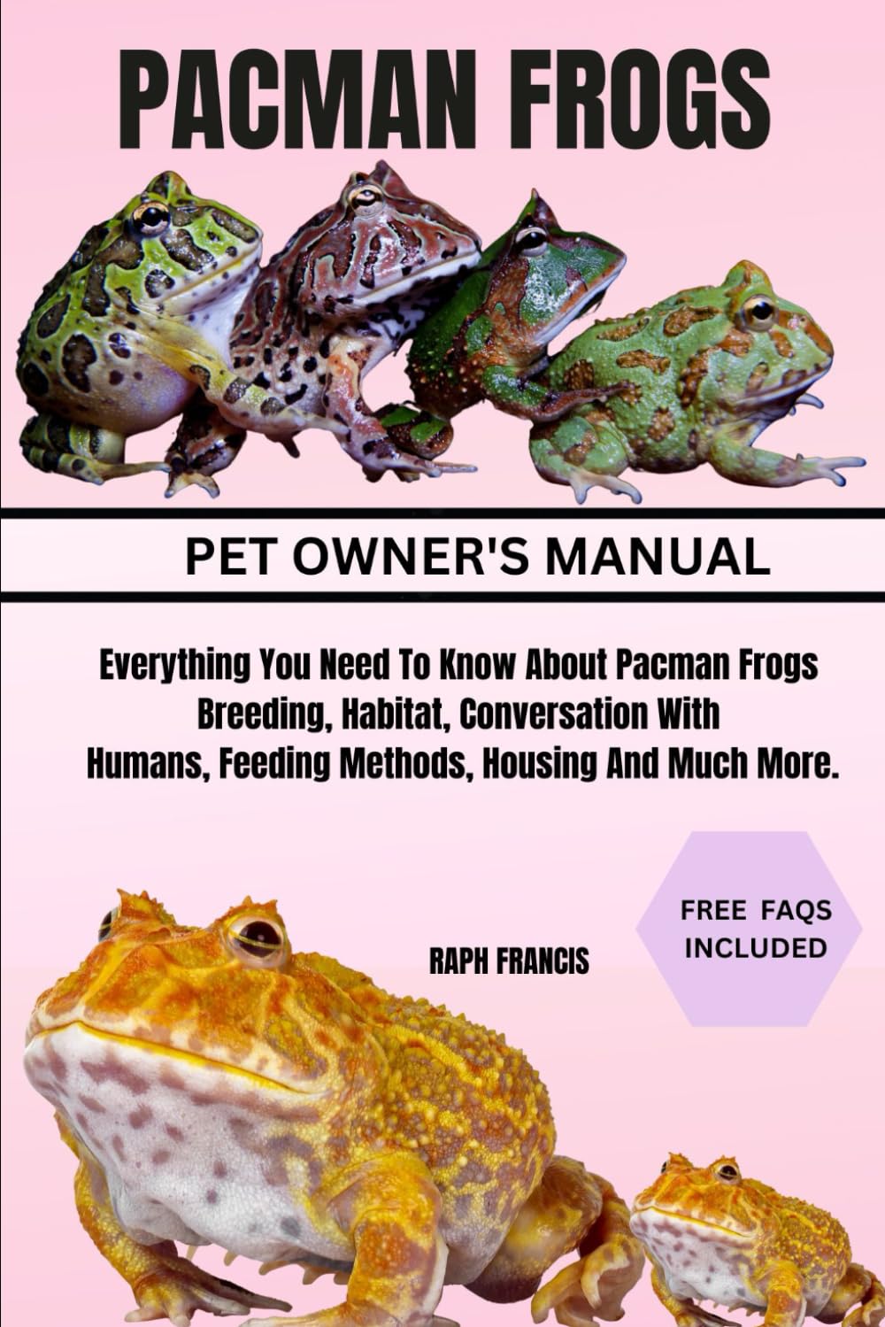 PACMAN FROGS: Everything You Need To Know About Pacman Frogs Breeding, Habitat, Conversation With Humans, Feeding Methods, Housing And Much More.