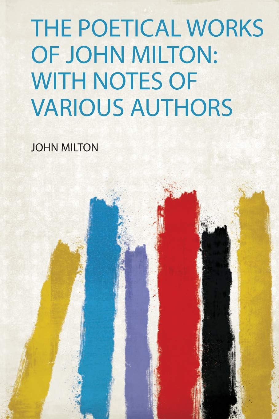 Buy The Poetical Works of John Milton: With Notes of Various Authors — BookShops.in