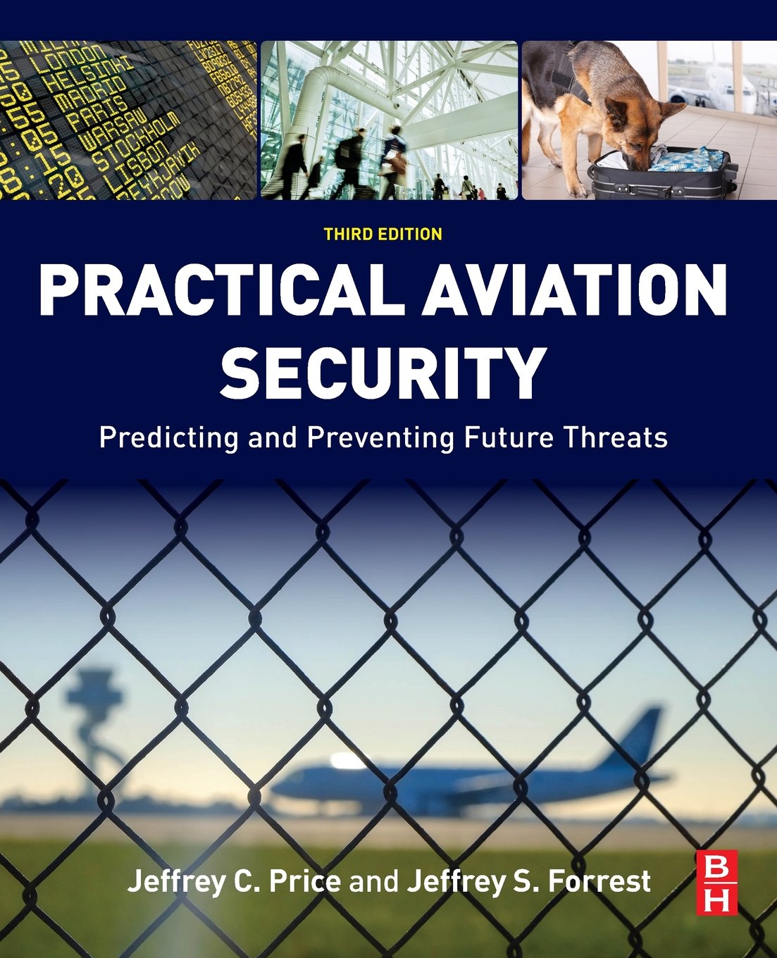 Practical Aviation Security: Predicting and Preventing Future Threats      3rd Edition