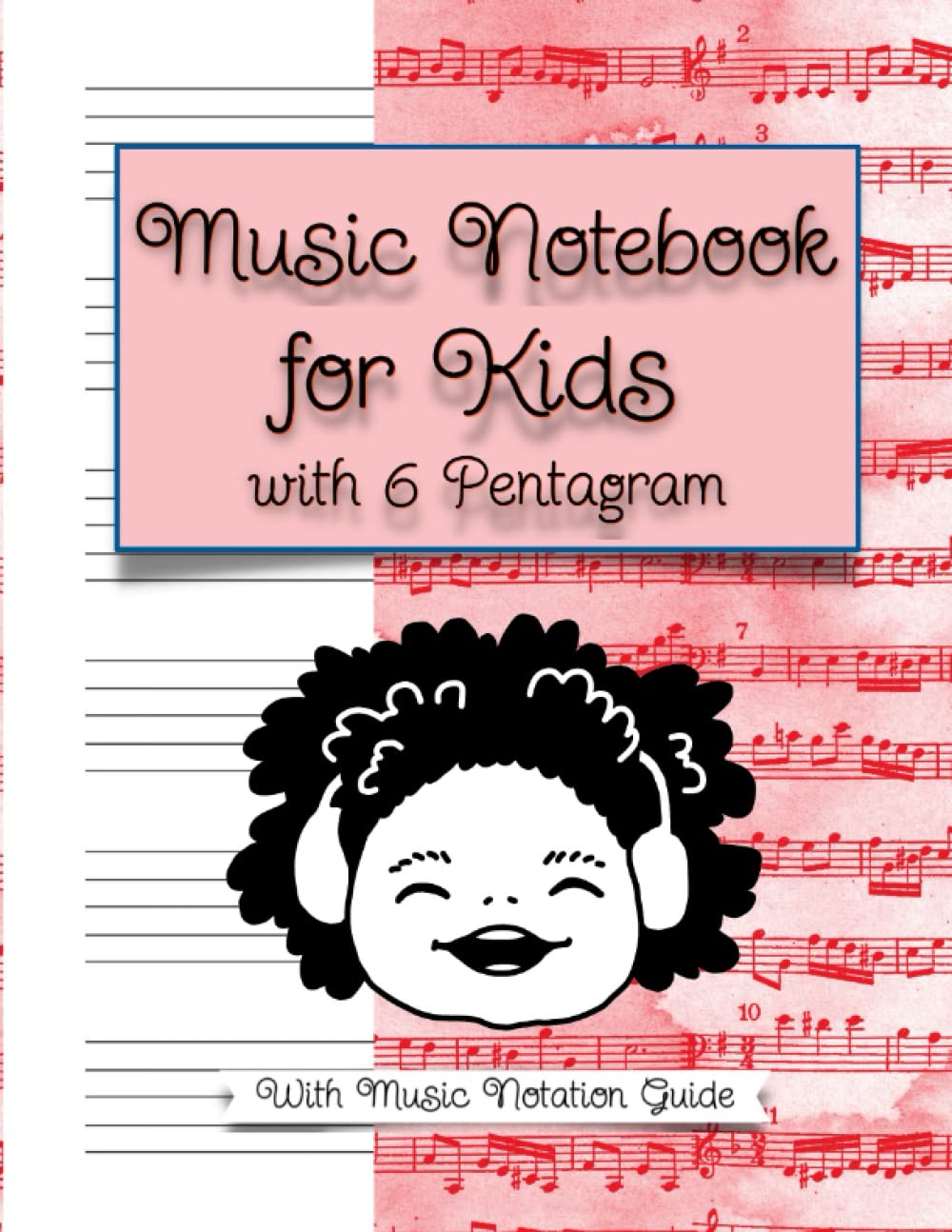 Music Notebook for kids with 6 Pentagram: Children's music writing notebook. Perfect for learning music.
