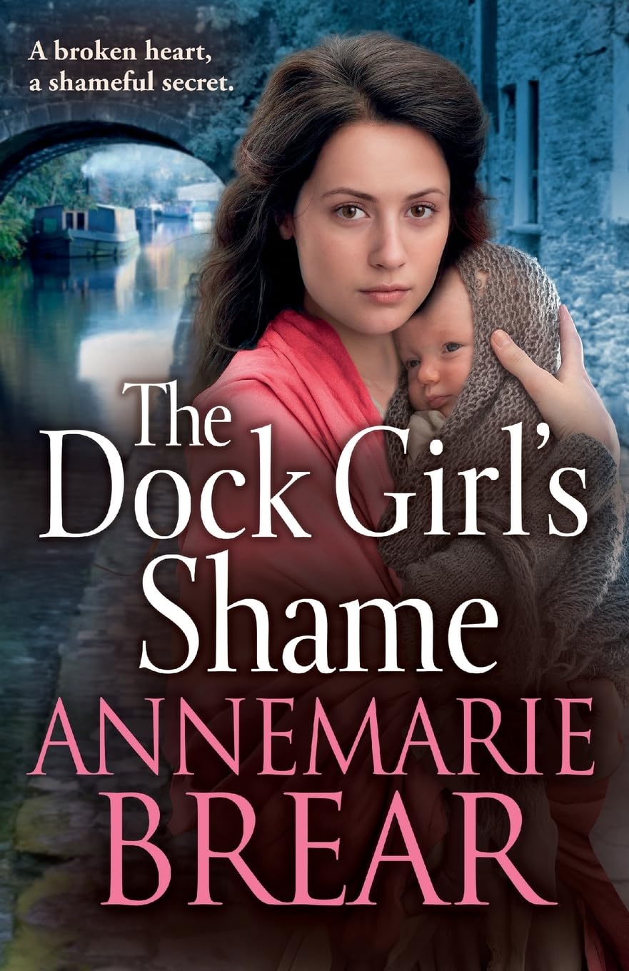 The Dock Girl's Shame: A gritty, emotional saga from AnneMarie Brear (The Waterfront Women, 2)
