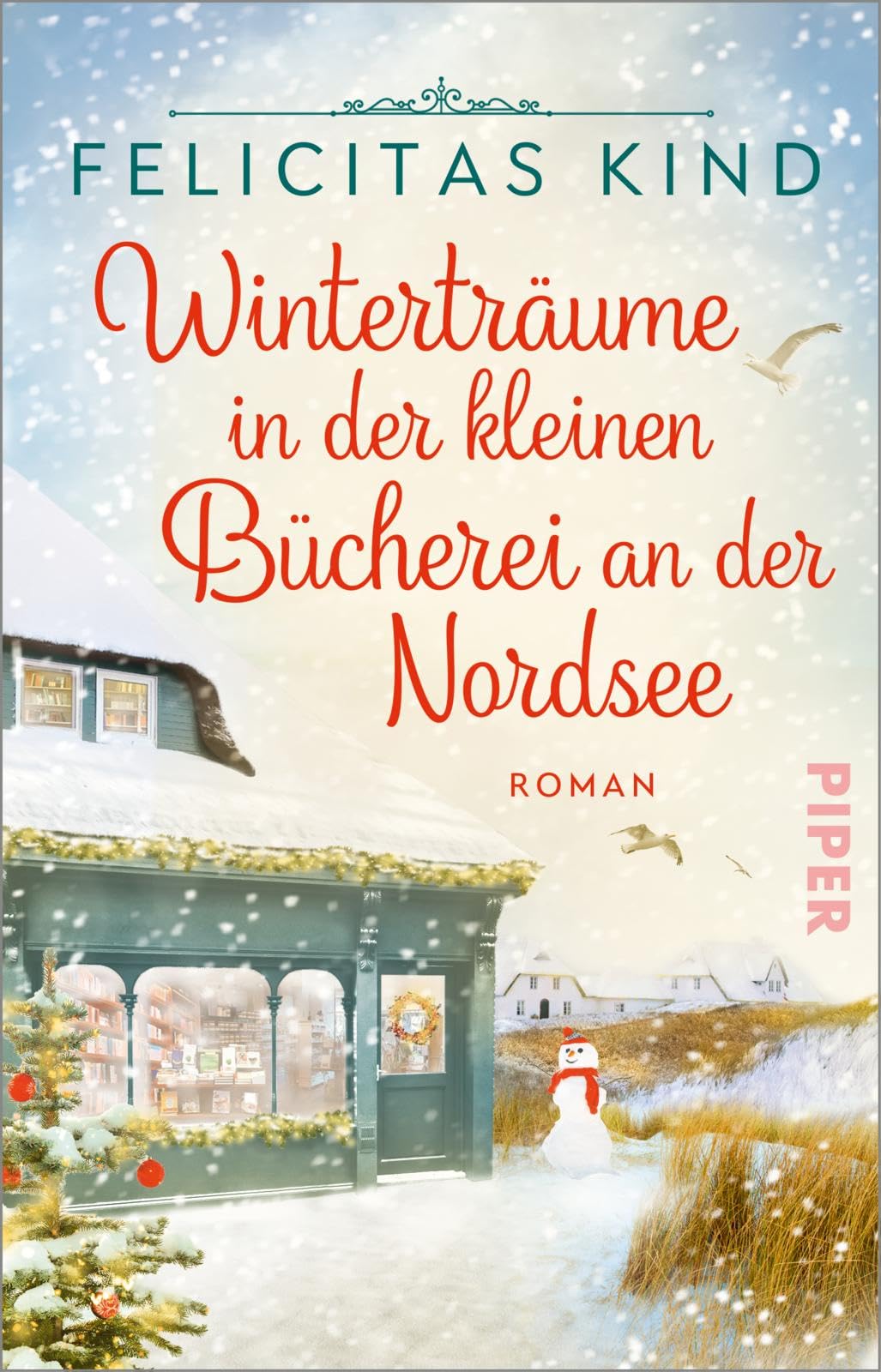Piper Taschenbuch Winterträume In Der Kleinen Bücherei An Der Nordsee: Roman | Romantische Weihnachtszeit Auf Wangerooge