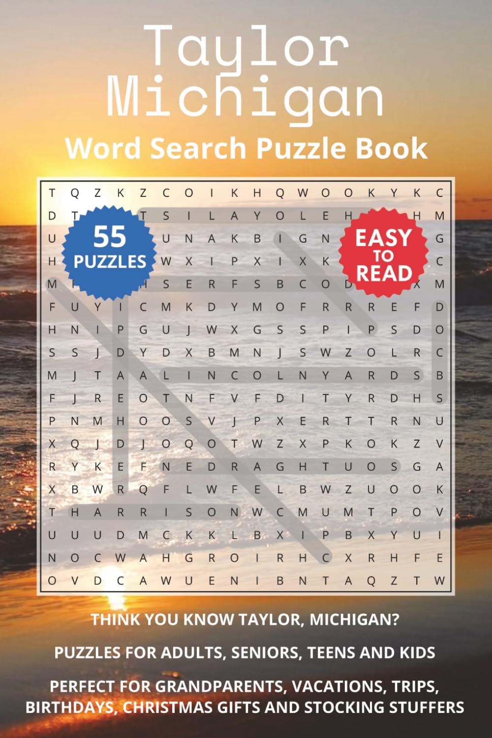 Taylor Michigan Word Search Puzzle Book: Think you know Taylor, Michigan? Puzzles for Adults, Seniors, Teens and Kids. Perfect for Grandparents, ... Christmas Gifts and Stocking Stuffers.
