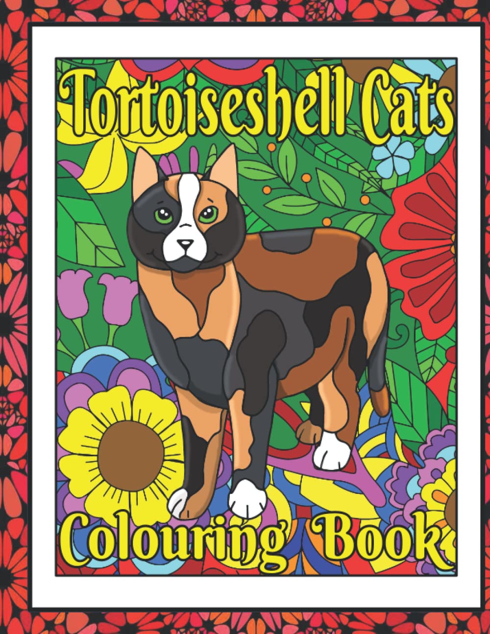 Tortoiseshell Cats Colouring Book: Tortoiseshell Cat Lover Gifts