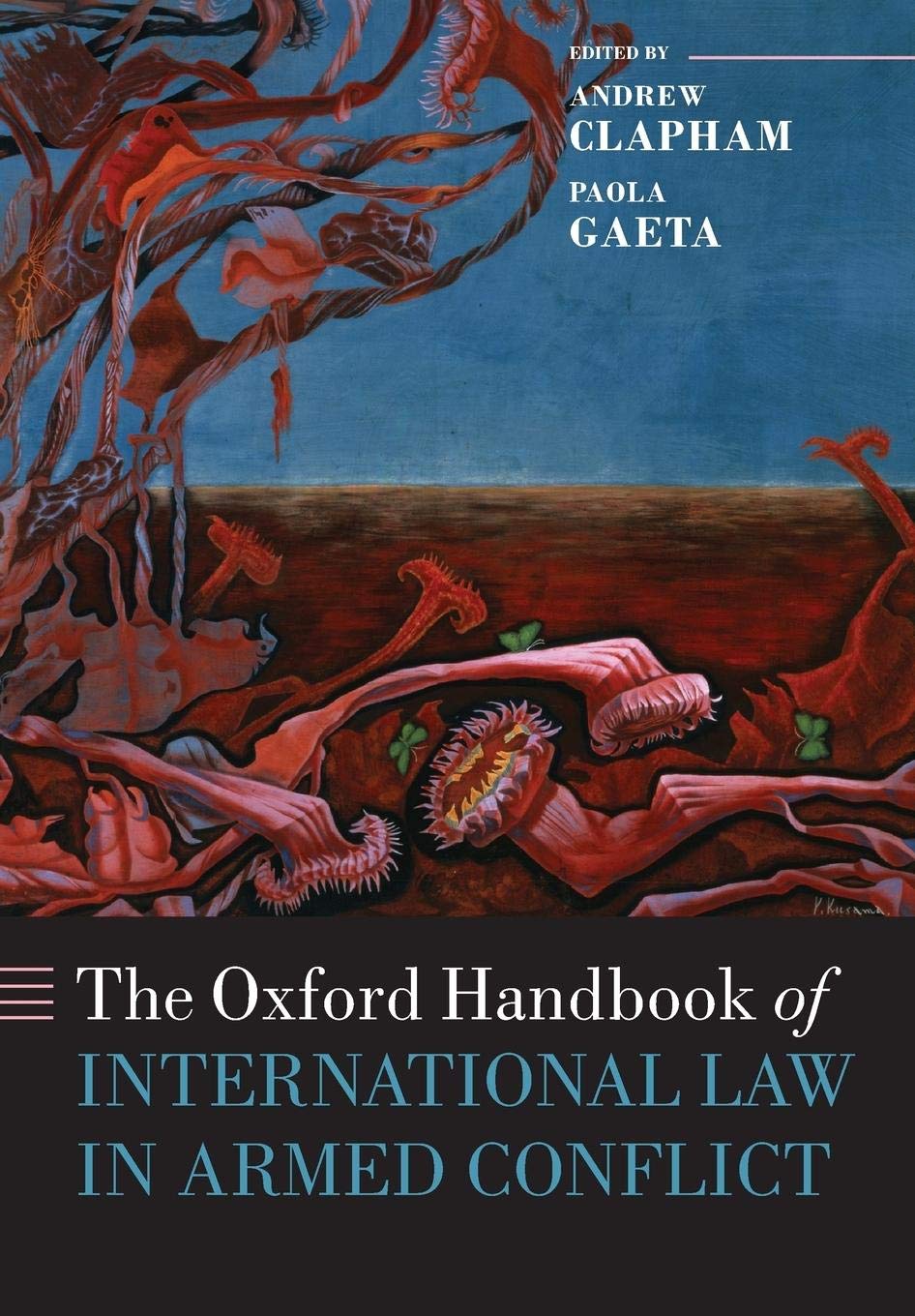 The Oxford Handbook of International Law in Armed Conflict (Oxford