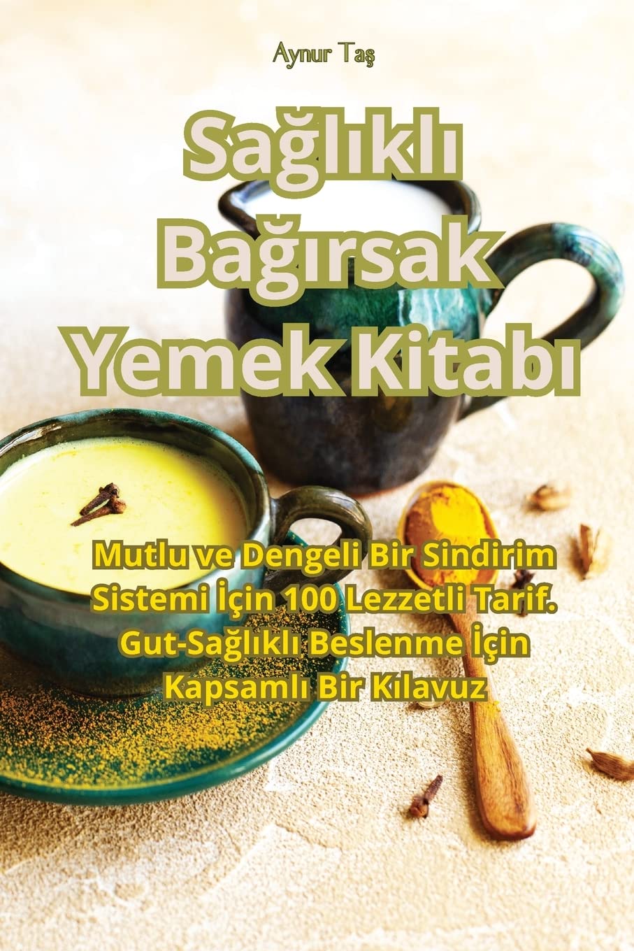Sağlıklı Bağırsak Yemek Kitabı