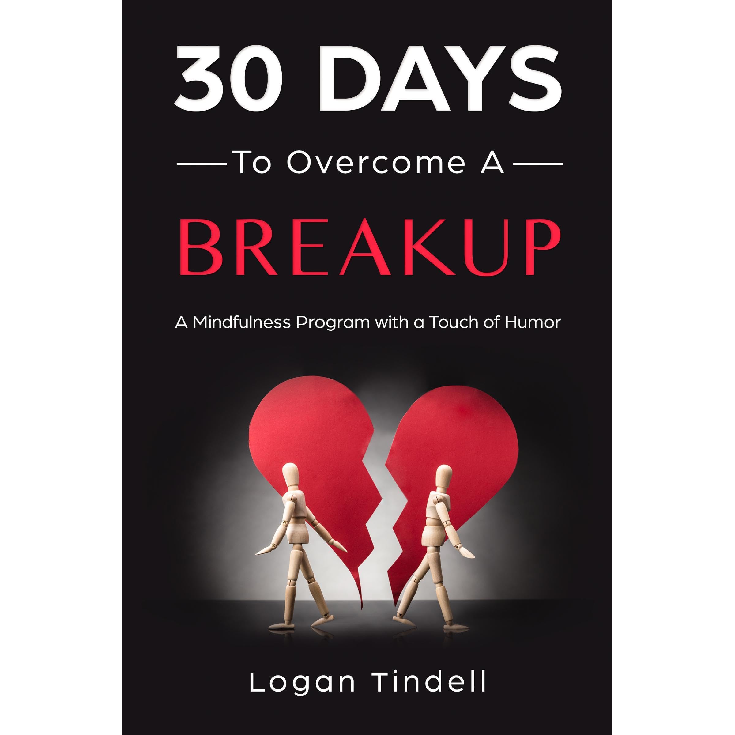 30 Days to Overcome a Breakup