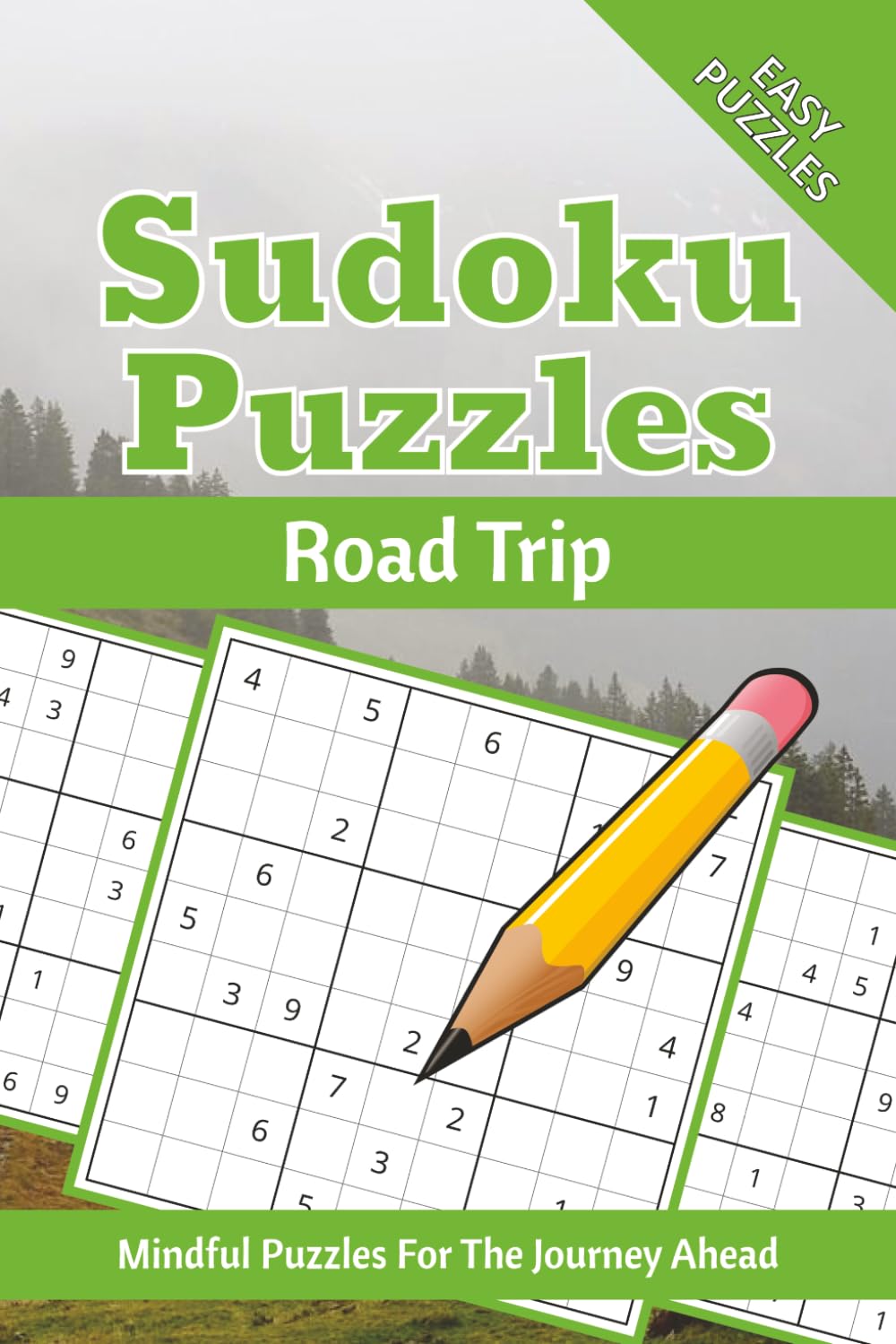 Road Trip Sudoku Puzzle Book: Sudoku Puzzles for Road Trip | Calm the Mind, Relax & Focus | 50+ Puzzles with Motivational Quotes | Gift for Overthinkers | Solutions Included