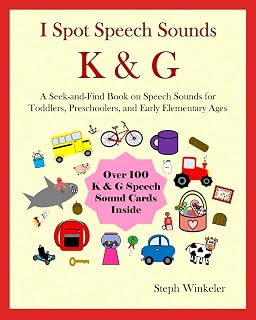 I Spot Speech Sounds: A Seek-and-Find Book on Speech Sounds K & G for Ages 2-6 (I Spot Speech Book for Toddlers, Preschoolers, and Early Elementary) (Speech and Language Books)