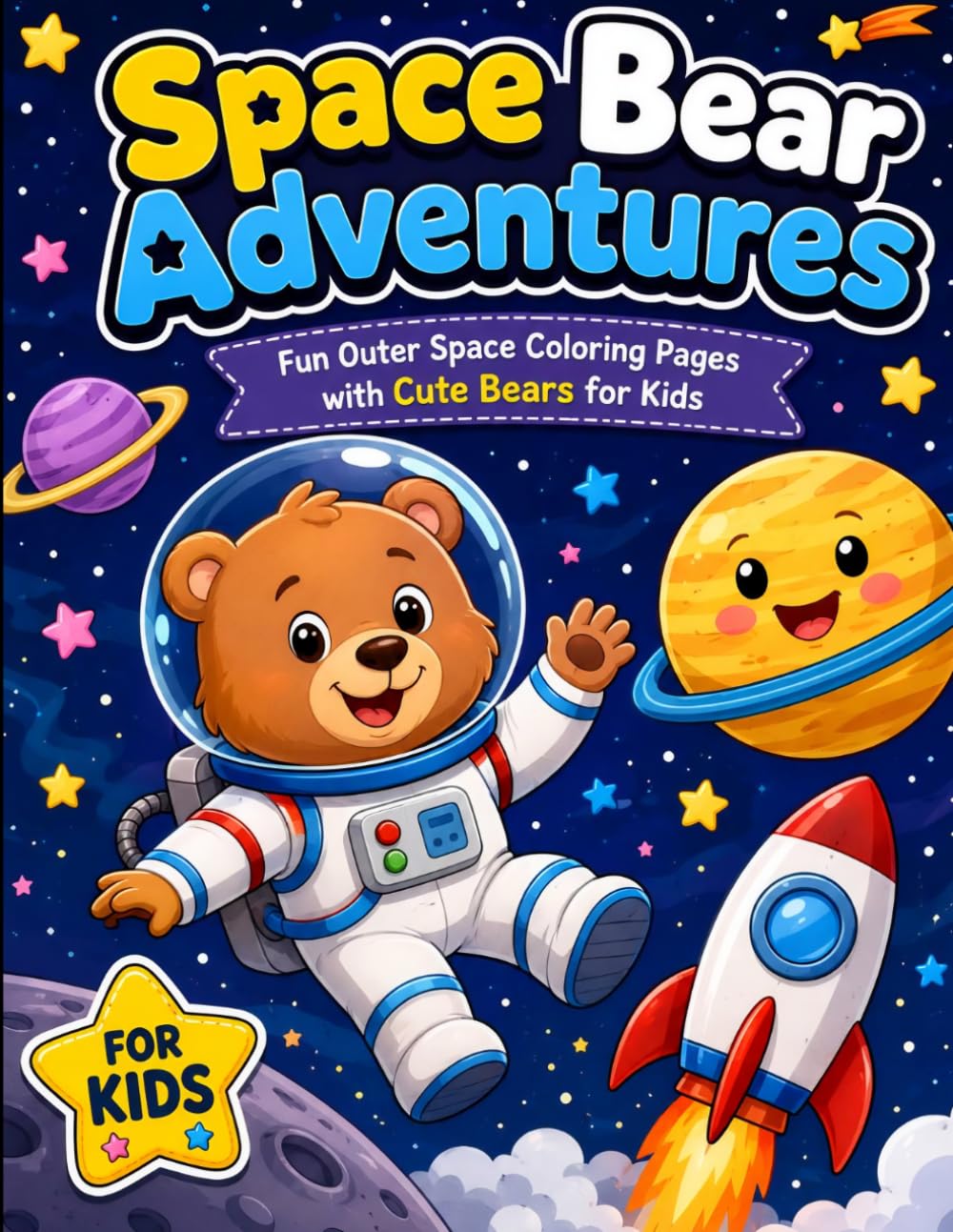 Space Bear Adventures: Fun Outer Space Coloring Pages with Cute Astronaut Bears for Kids Ages 3–6