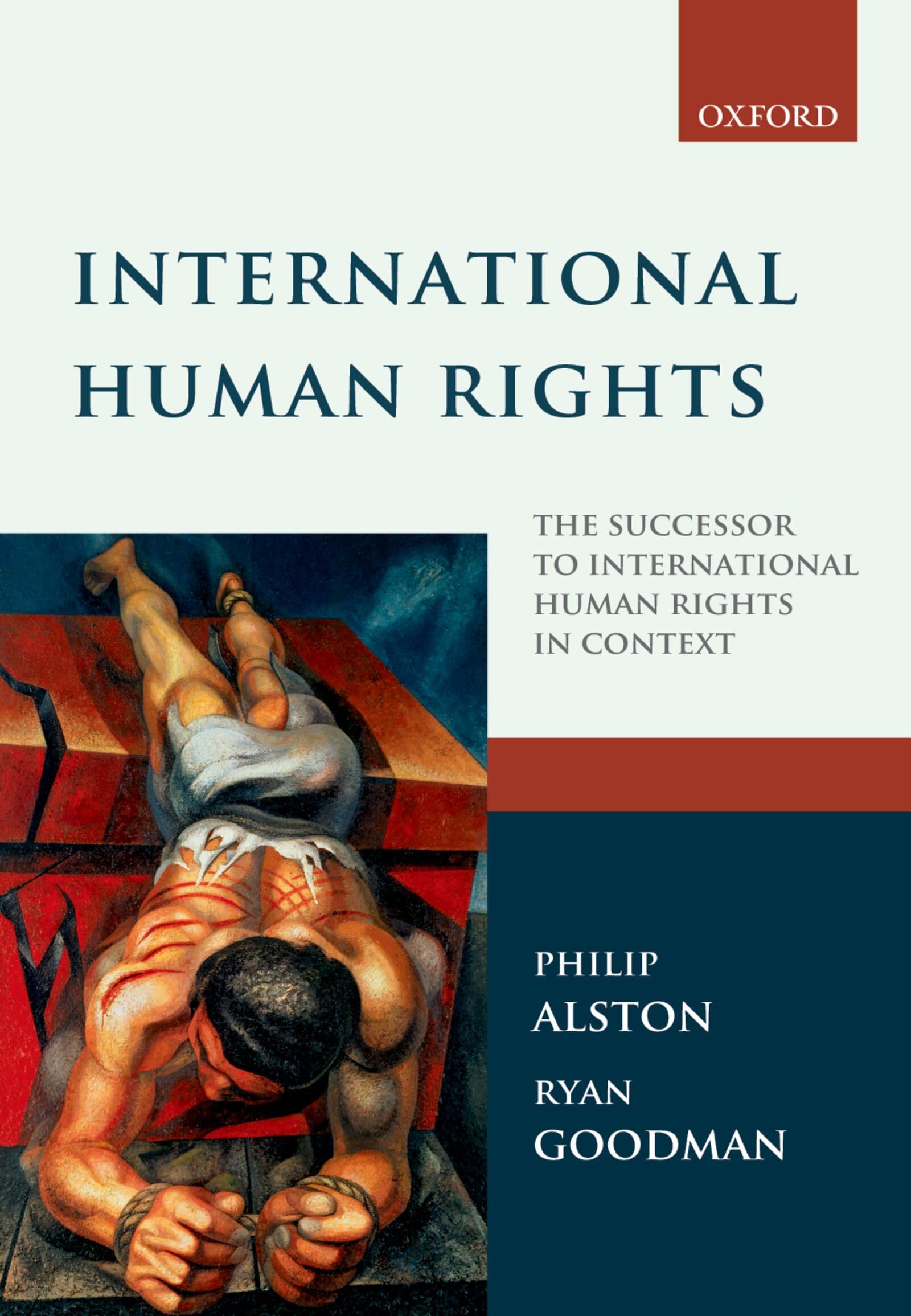 International Human Rights: The Successor to International Human Rights in Context : Law, Politics and Morals