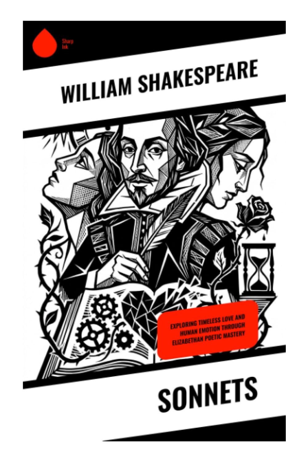 Sonnets: Exploring Timeless Love and Human Emotion Through Elizabethan Poetic Mastery
