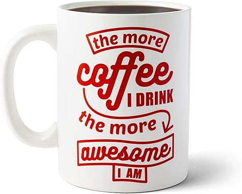 BigMouth Inc. Taza de café con texto en inglés "The More Coffee I Drink the More Awesome I am", taza de café de tamaño gigante, 64 onzas, taza extra