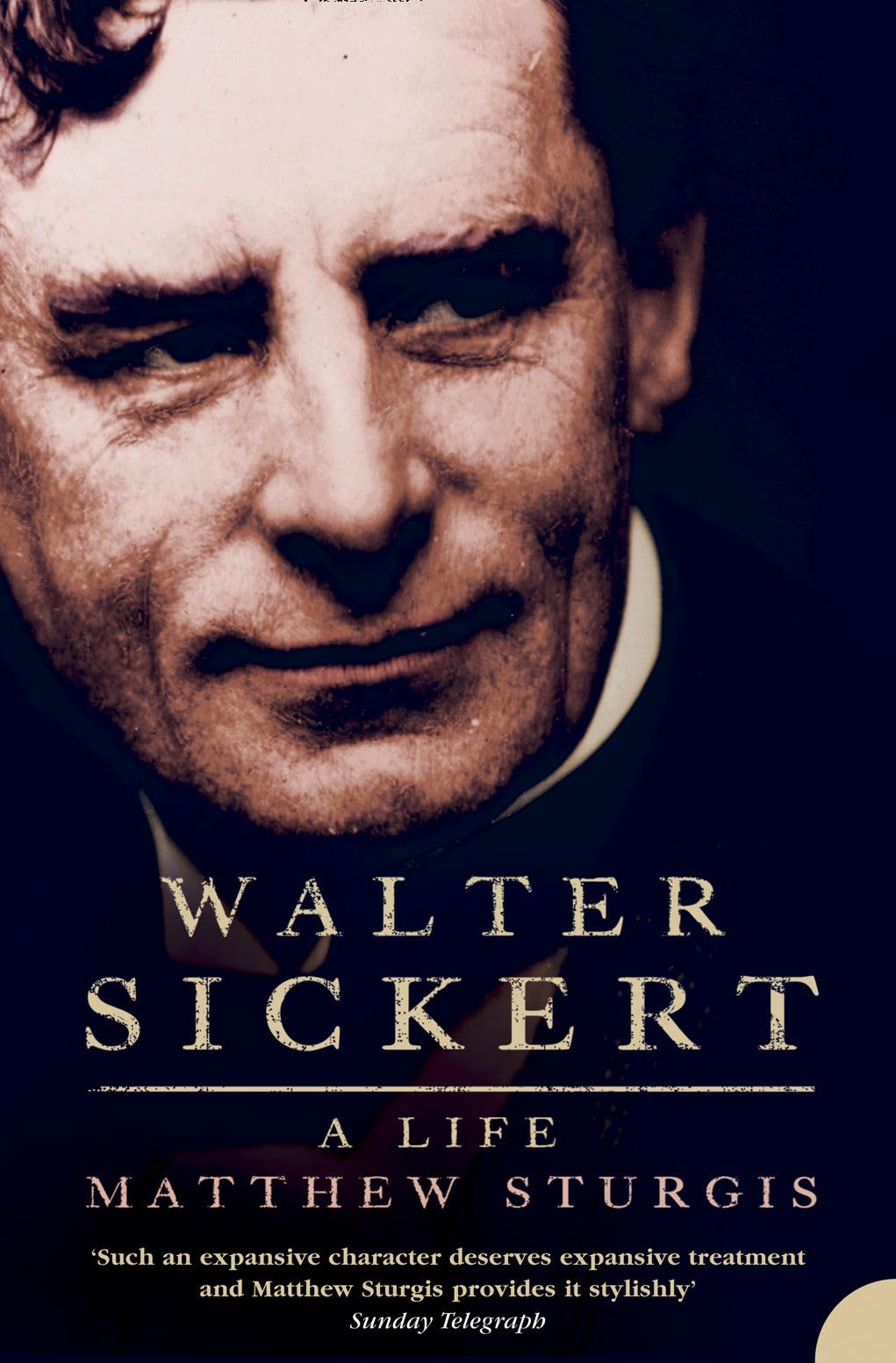 Walter Sickert: A Life By Matthew Sturgis. 9780007205271