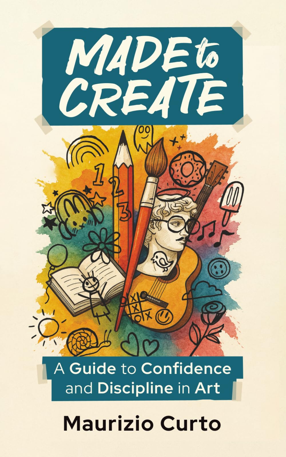 Made to Create: A Guide to Confidence and Discipline in Art