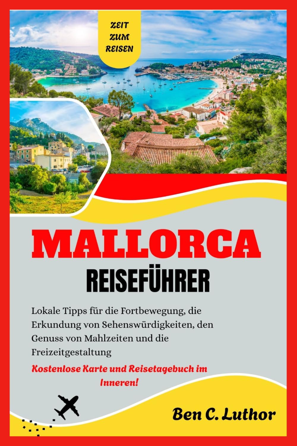 MALLORCA REISEFÜHRER: Entdecken Sie Mallorca mit Zuversicht.