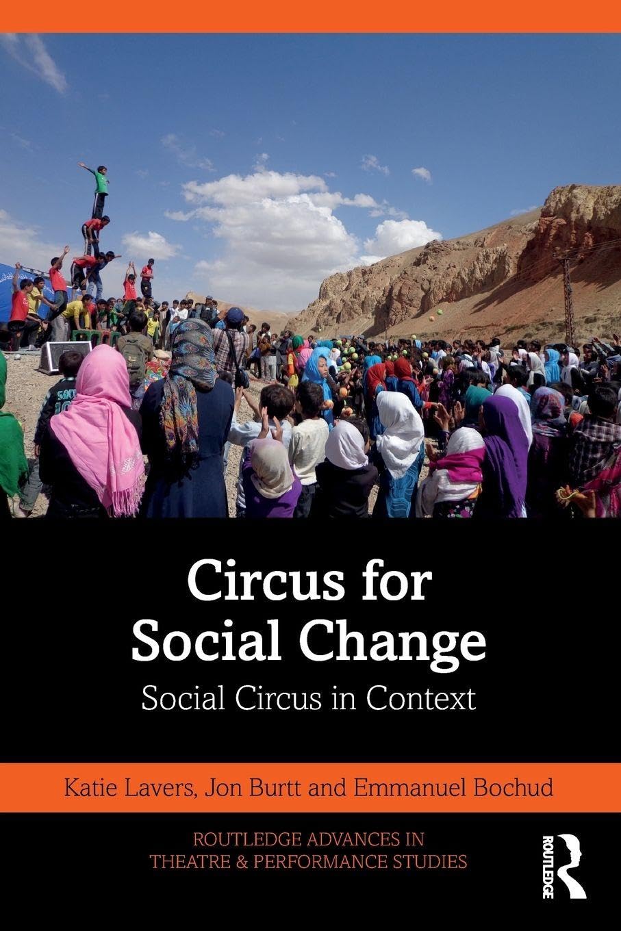 Circus for Social Change: Social Circus in Context (Routledge Advances in Theatre & Performance Studies)