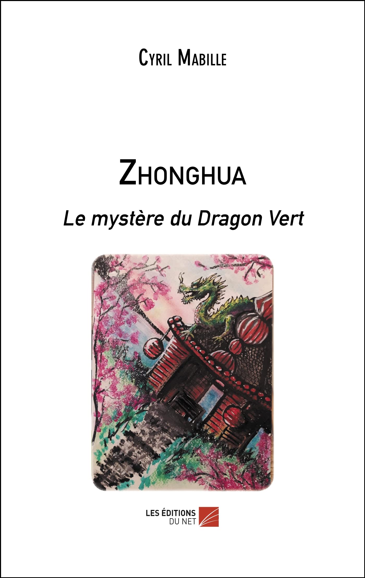 Zhonghua : Le mystère du Dragon Vert livre mythologie chinoise et enquête