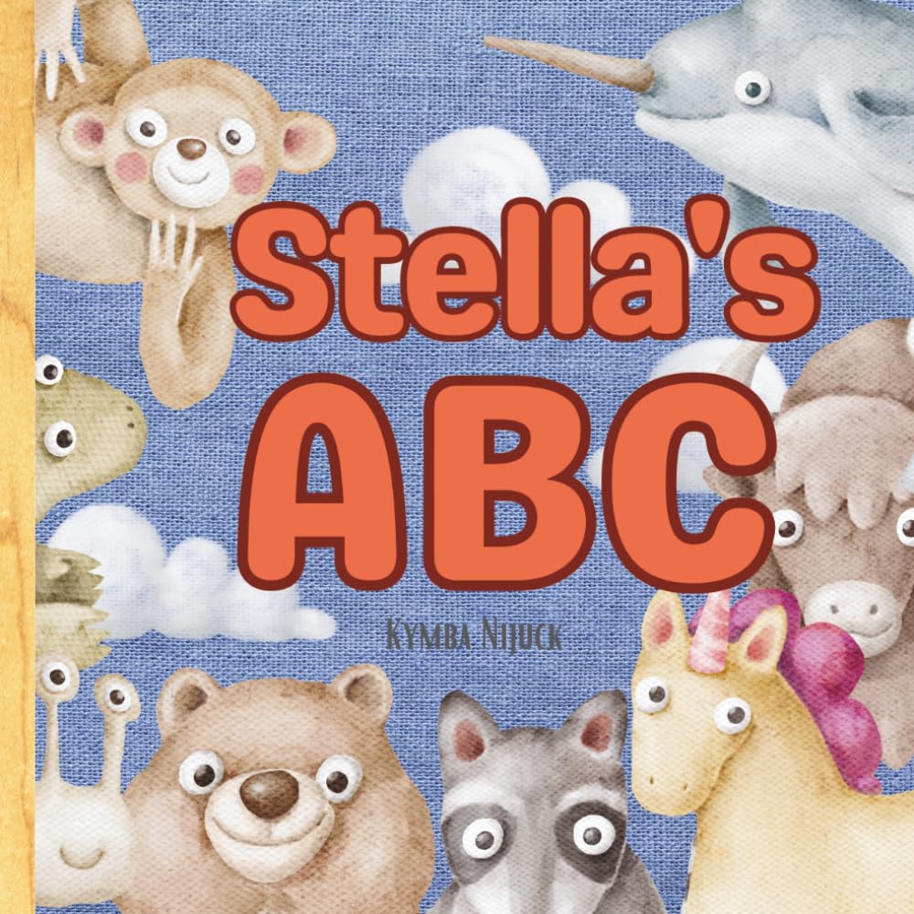 Stella’s ABC: Personalized Animal Alphabet With Positive Traits & Your Child’s Name on Every Page: A keepsake alphabet adventure for toddlers & preschoolers (to age 6)