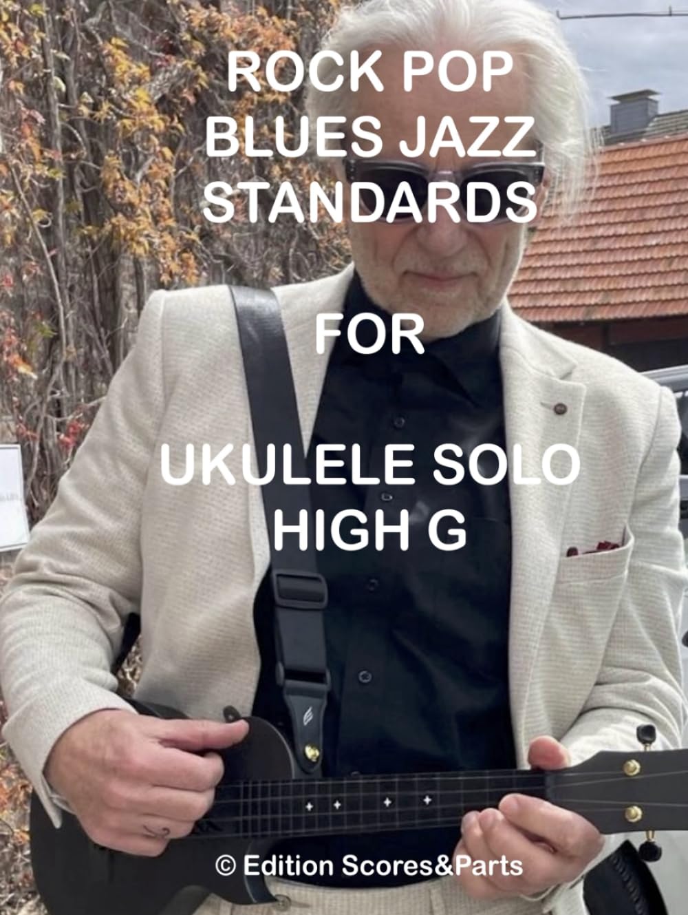 ROCK, POP, BLUES, JAZZ STANDARDS FOR UKULELE SOLO HIGH G