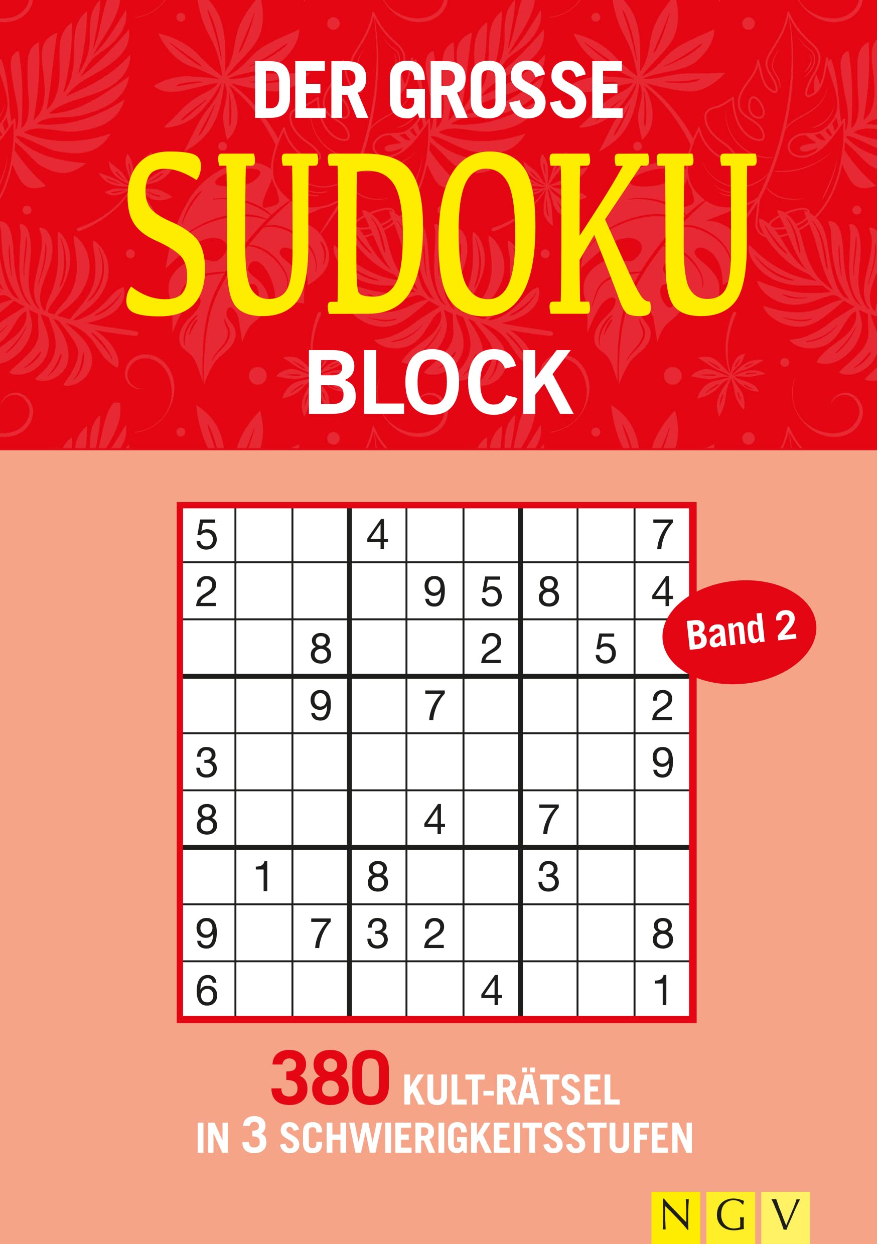 Der große Sudoku Block Band 2: 380 Sudoku-Rätsel für Erwachsene in 3 Schwierigkeitsstufen