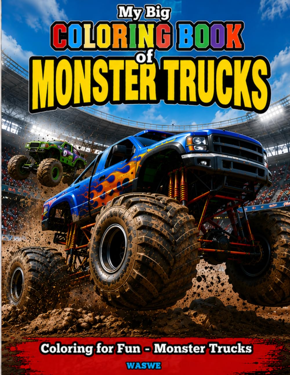 My Big Coloring Book of Monster Trucks: Fun Coloring In Monster Trucks