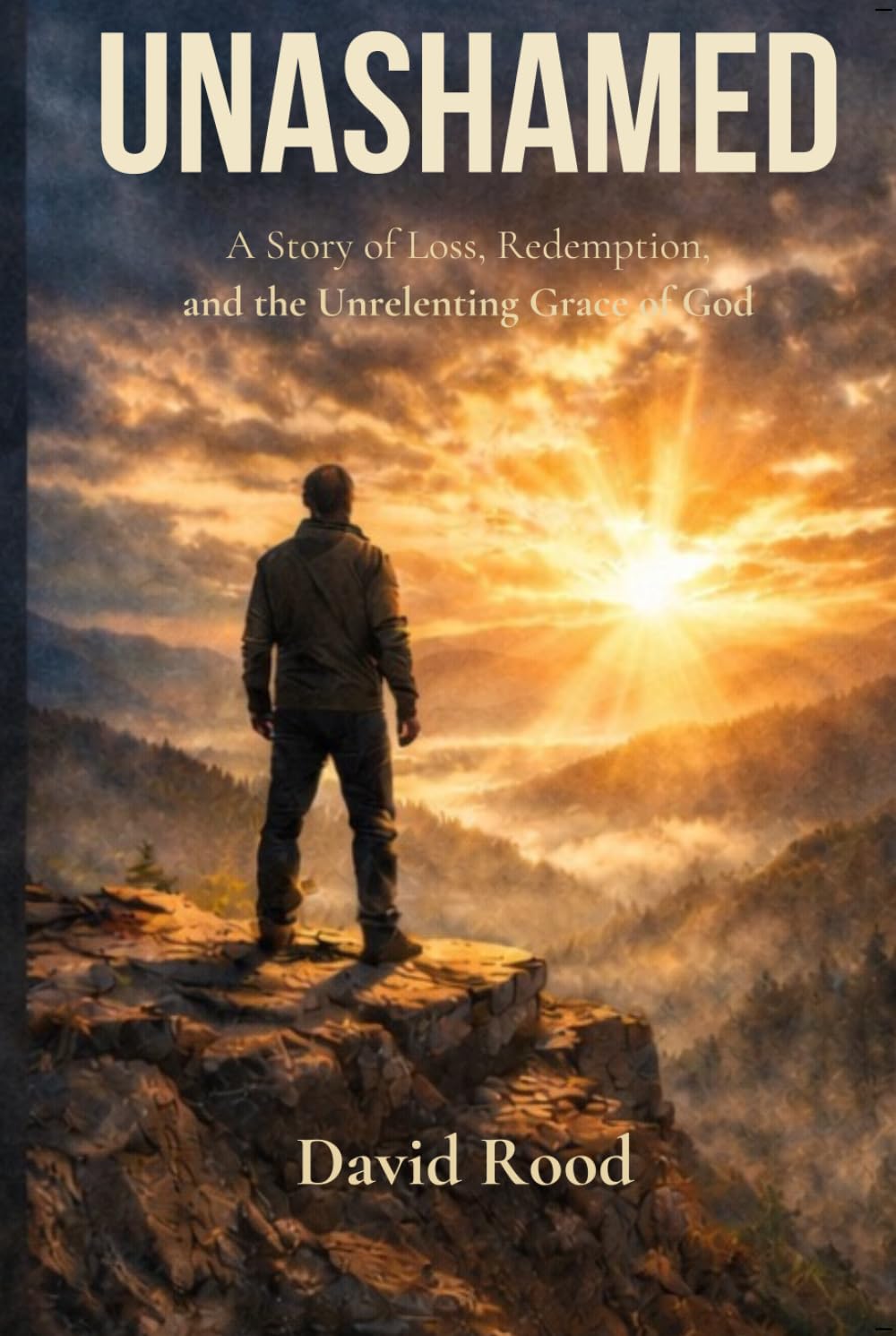Unashamed: A Story of Loss, Redemption, and the Unrelenting Grace of God