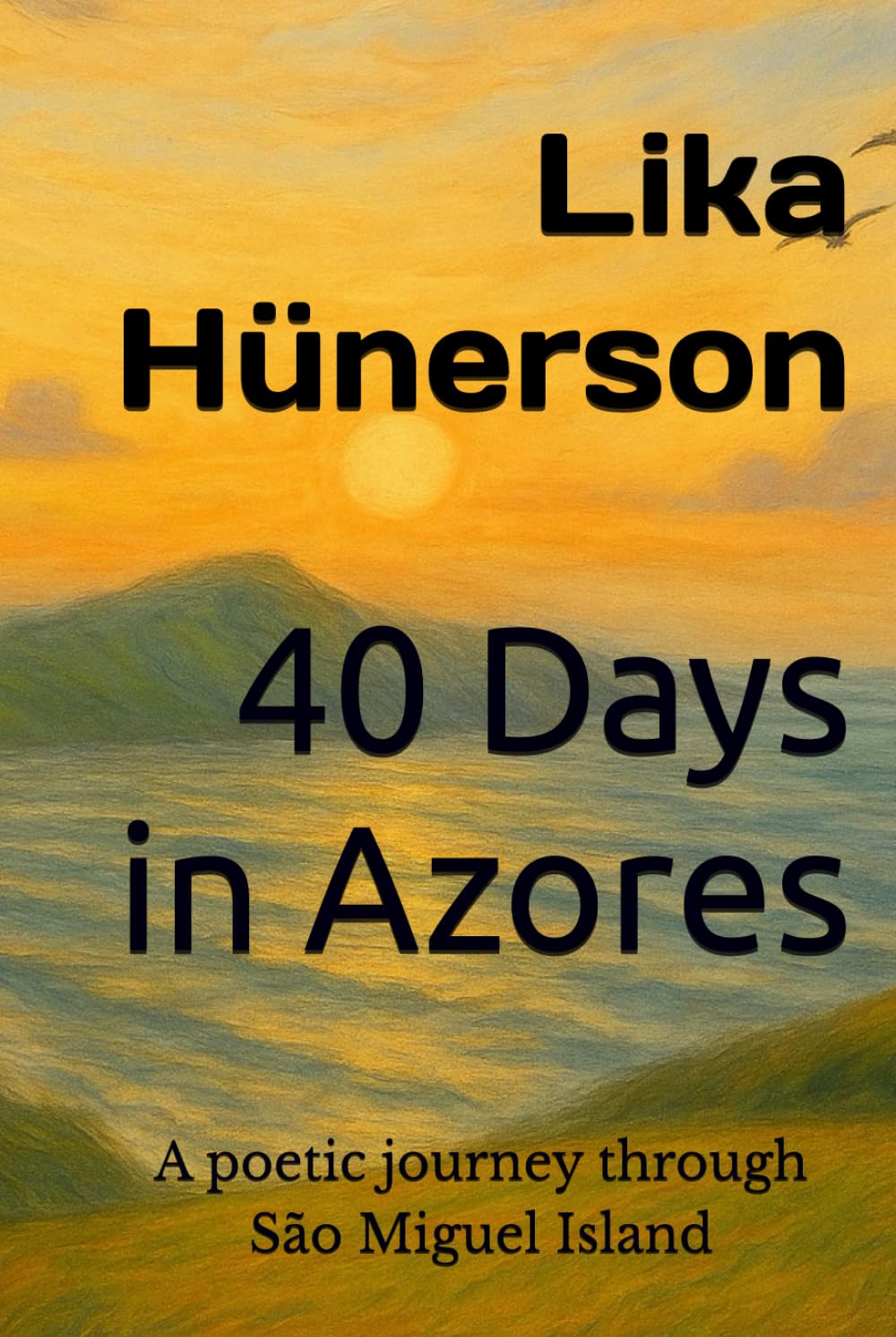 40 Days in Azores: A poetic journey through São Miguel Island