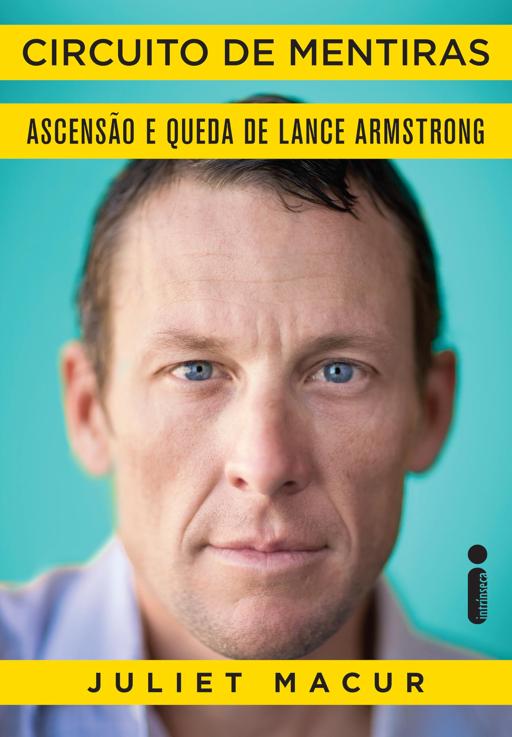 Circuito de mentiras: Ascensão e queda de Lance Armstrong (Portuguese Edition)