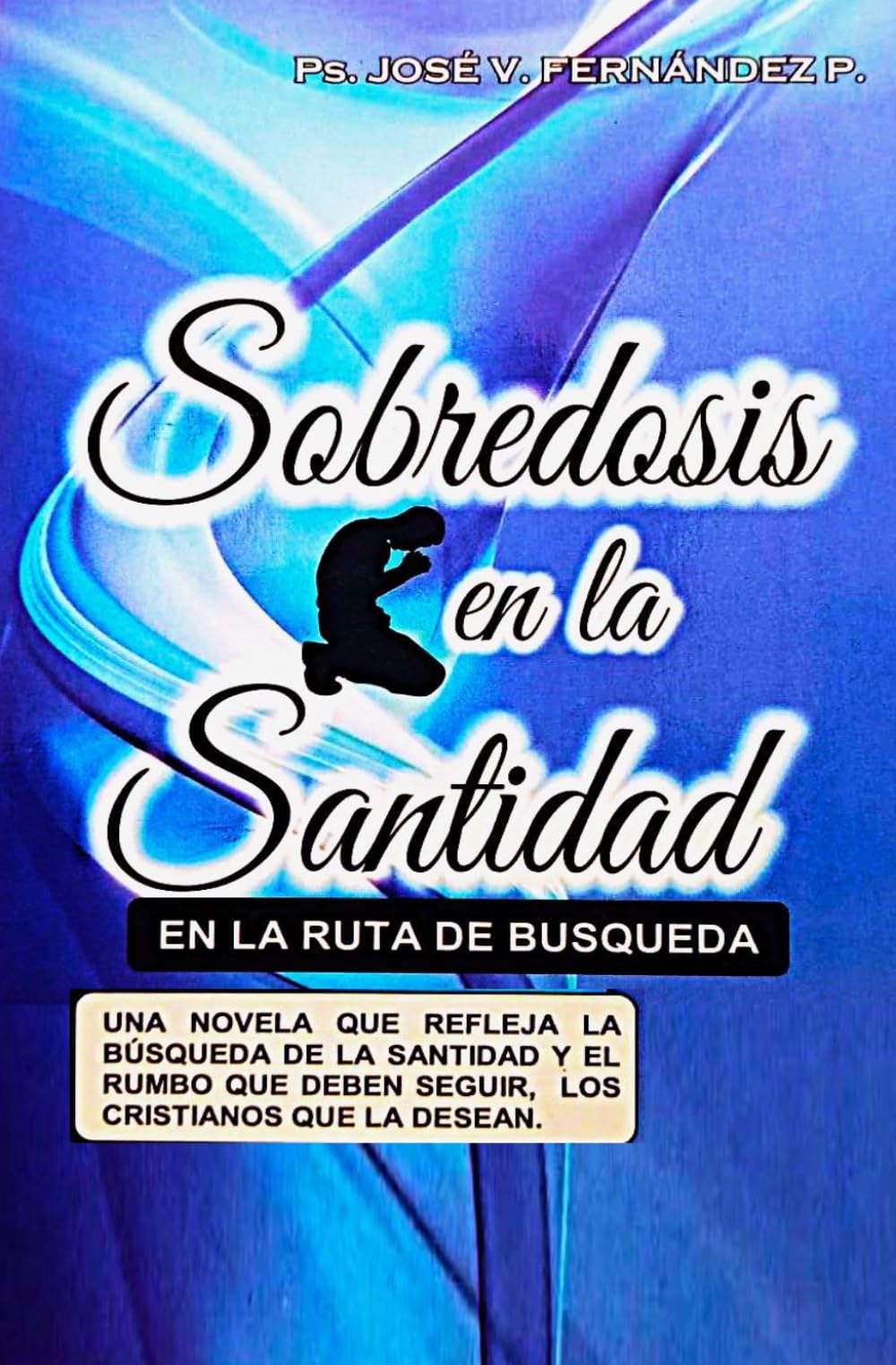 Sobredosis en la santidad: En la ruta de búsqueda